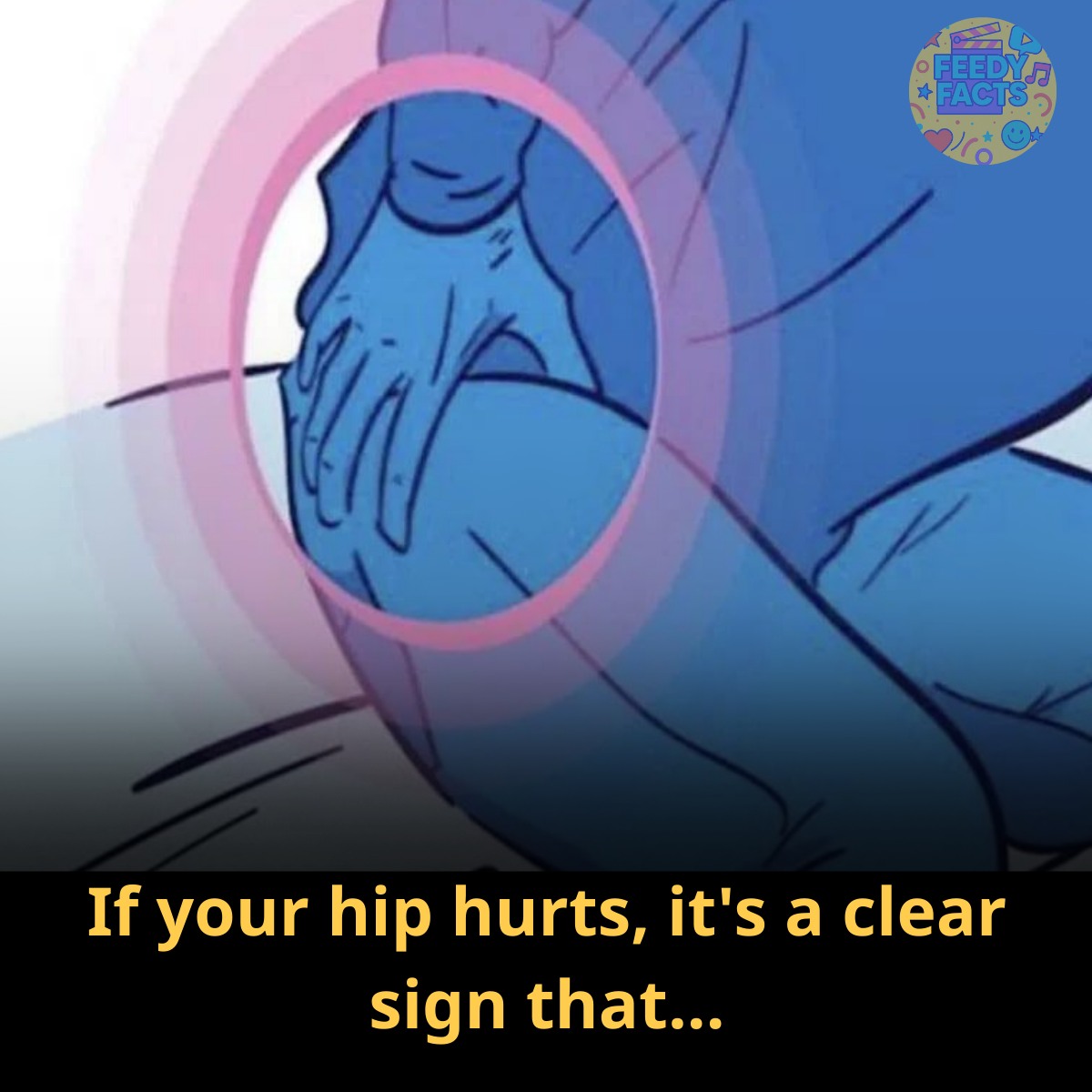 If Your Hip Hurts, It’s a Clear Sign That Something May Be Wrong