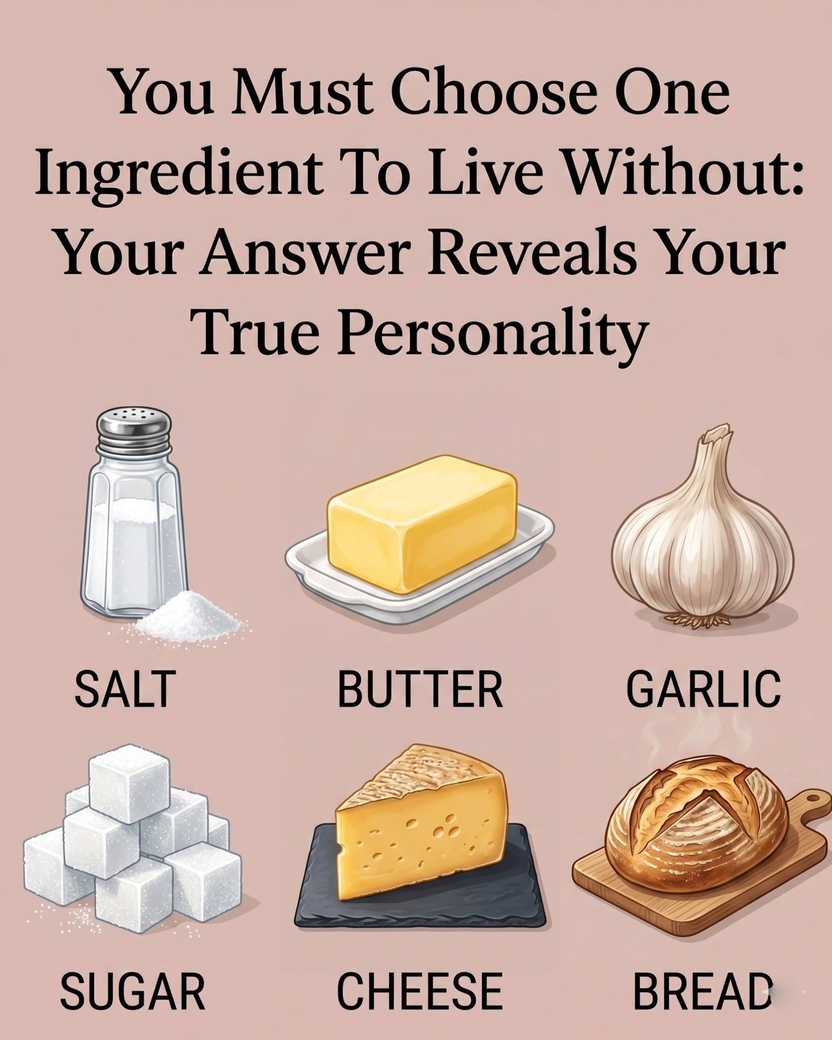 Choose One Ingredient You Can Live Without and It Will Reveal Your True Personality
