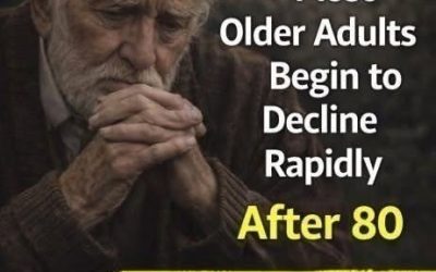 Most older adults don’t live much past 80: Here are 4 reasons…