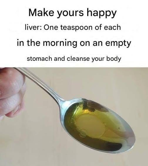 Make your liver happy: One teaspoon every morning on an empty stomach and cleanse your body