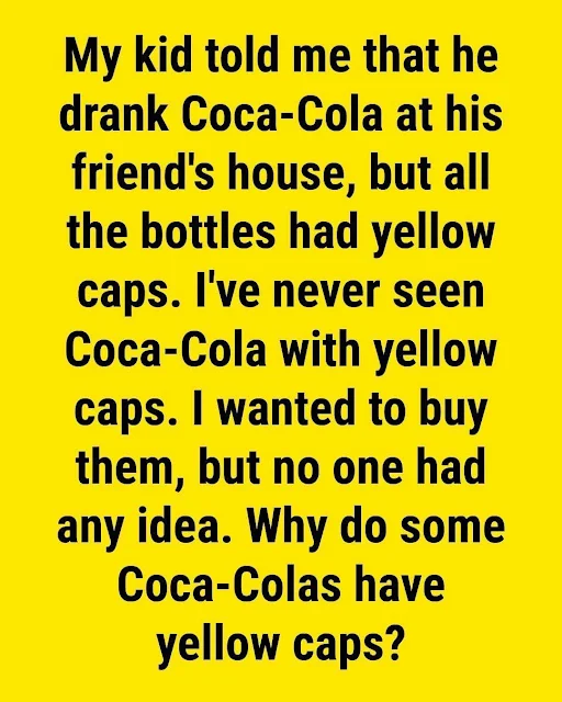 The Secret Behind Coca-Cola’s Yellow Bottle Caps
